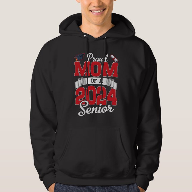 Proud Mom of a Class of 2024 Graduate  Mommy Senio Hoodie (Front)