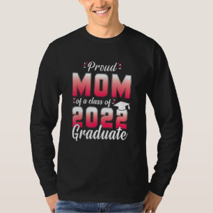 Proud mom of a class of 22 graduate Senior Graduat T-Shirt