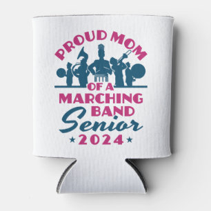 Proud Mom of a Marching Band Senior 2024 Can Cooler