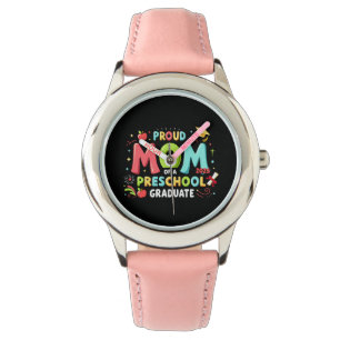 Proud Mom Of A Preschool Graduate Watch