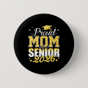 Proud mom of a senior 2026 class of 2026 graduate 6 cm round badge