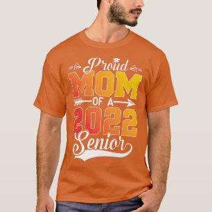 Proud Mom of A Senior Class of 2022 Graduation 202 T-Shirt