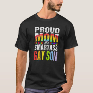 Proud Mom Of A Smartass Gay Son Lgbt Gay Pride Eve T-Shirt