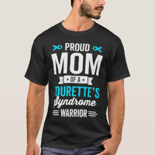 Proud Mom of a Tourette Syndrome Warrior Survivor T-Shirt