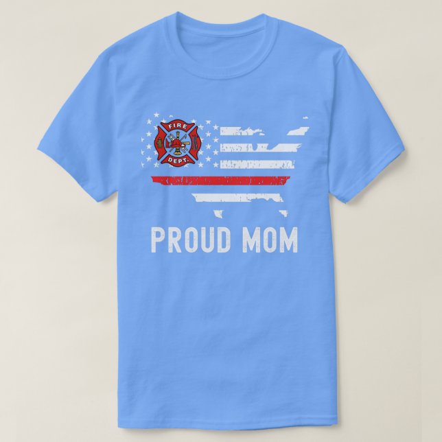 Proud Mom of Firefighter Thin Red Line Mother Amer T-Shirt (Design Front)