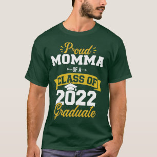 Proud momma of a class of 2022 graduate senior gra T-Shirt