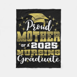 Proud Mother Cl Of 2025 Nursing Graduate Nurse Lon Fleece Blanket