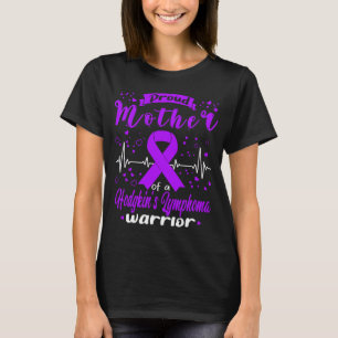 Proud Mother HODGKIN'S LYMPHOMA Warrior T-Shirt