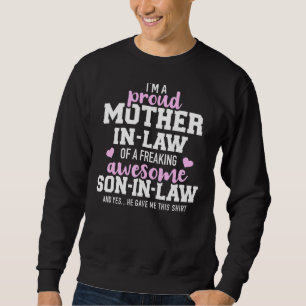 Proud Mother In Law Of A Freaking Awesome Son In L Sweatshirt