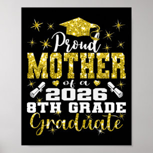 Proud Mother Of 8th Grade Graduate 2026 Family Gra Poster