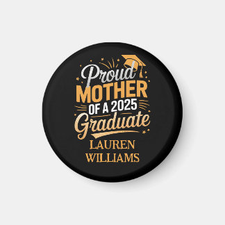 Proud Mother of a 2025 Graduate - Graduation Gift  Magnet