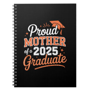 Proud Mother of a 2025 Graduate - Graduation Gift Notebook