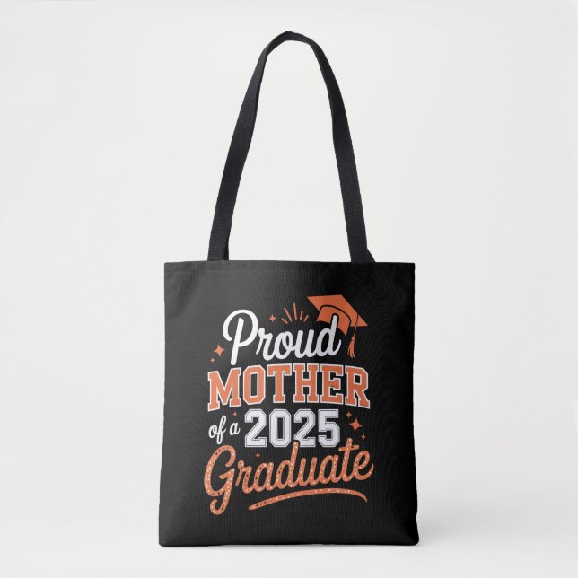 Proud Mother of a 2025 Graduate - Graduation Gift  Tote Bag (Front)