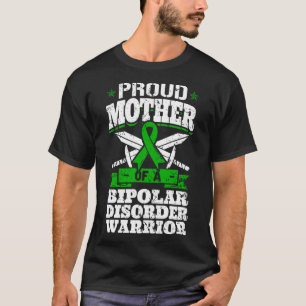 Proud Mother Of A Bipolar Disorder Warrior Awarene T-Shirt