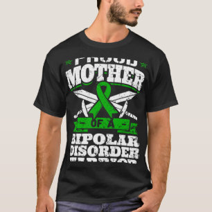 Proud Mother Of A Bipolar Disorder Warrior Awarene T-Shirt