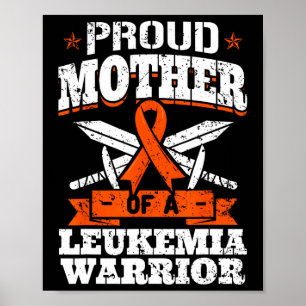 Proud Mother Of A Leukaemia Warrior Mum Awareness Poster