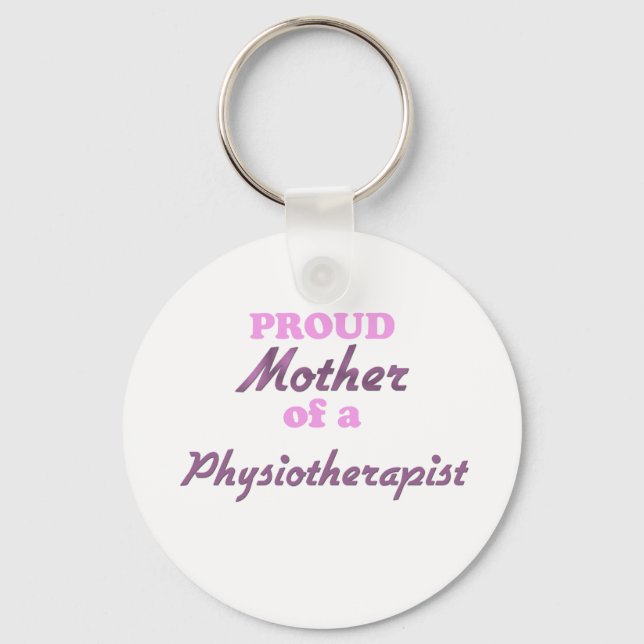 Proud Mother of a Physiotherapist Key Ring (Front)