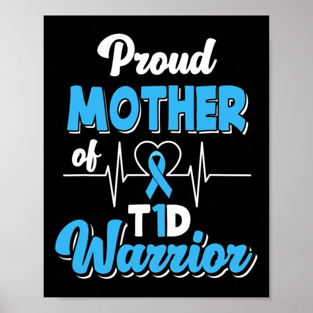 Proud Mother Of A T1d Warrior Diabetic Diabetes Aw Poster (Front)