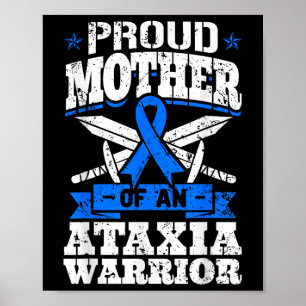 Proud Mother Of An Ataxia Warrior Awareness Poster