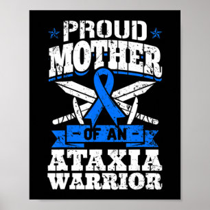 Proud Mother Of An Ataxia Warrior Awareness Ribbon Poster