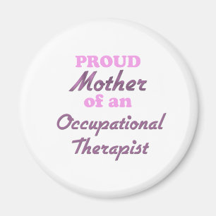 Proud Mother of an Occupational Therapist Magnet