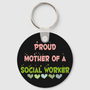 Proud mother SOCIAL WORKER Key Ring
