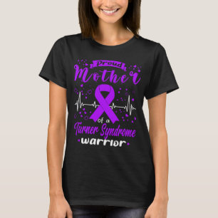 Proud Mother TURNER SYNDROME Warrior T-Shirt