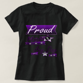 Proud Mum Any Day T-Shirt