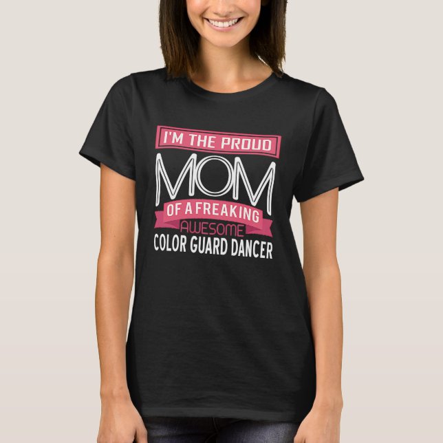 Proud Mum Awesome Colour Guard Dancer T-Shirt (Front)