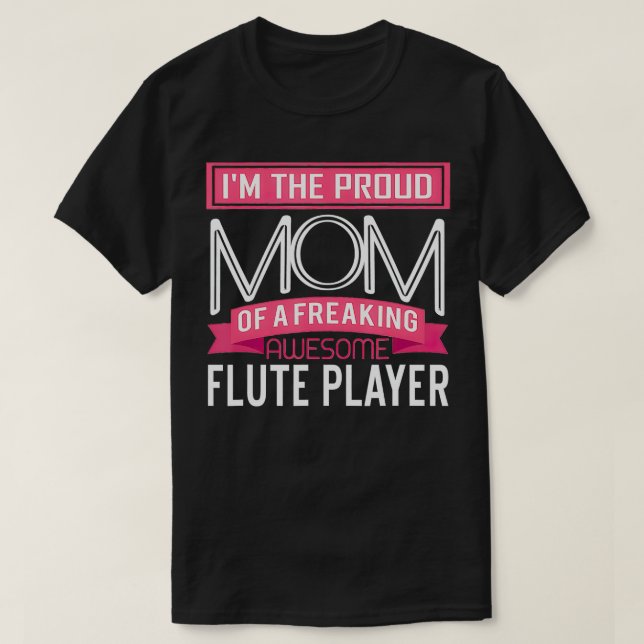 Proud Mum Awesome Flute Player Marching Band  T-Shirt (Design Front)