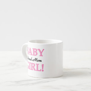 Proud Mum Baby Girl Gifts Espresso Cup