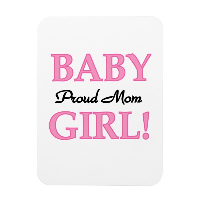 Proud Mum Baby Girl Gifts Magnet (Vertical)