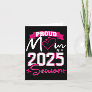 Proud Mum Cl Of 2025 Senior Graduation Funny Senio Card