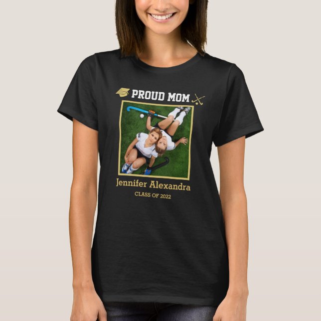 Proud Mum Field Hockey Photo graduation 2022 T-Shirt (Front)
