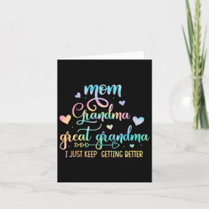 Proud Mum Grandma Great Grandma I Just Keep Gettin Card
