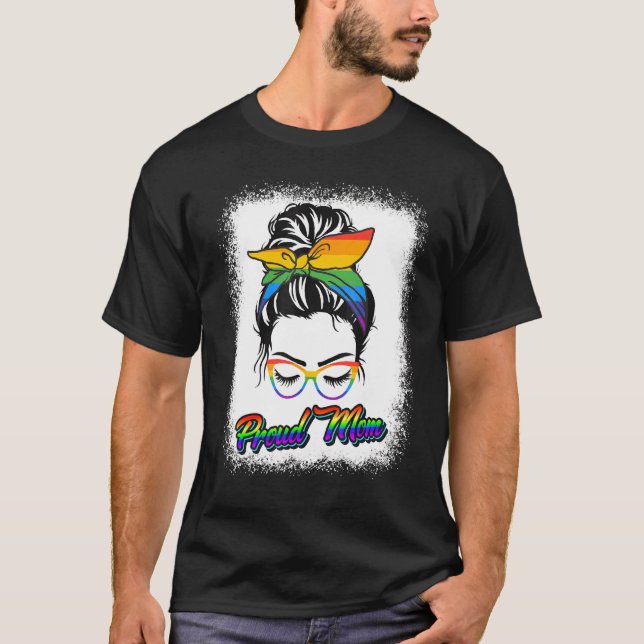 Proud Mum Messy Bun Rainbow Lgbt Mum Lgbt Gay Prid T-Shirt (Front)