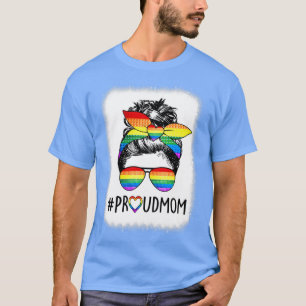 Proud Mum Messy Bun Rainbow LGBT Mum LGBT Gay Prid T-Shirt