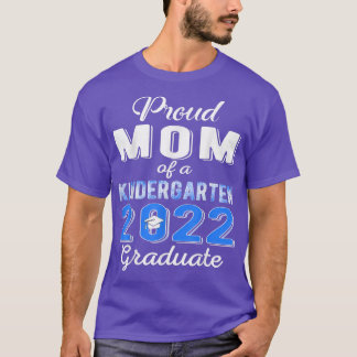 Proud Mum of 2022 Kindergarten Graduate Graduation T-Shirt