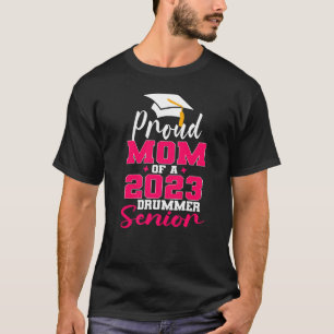 Proud Mum of 2023 Graduate Drummer Senior Mother G T-Shirt