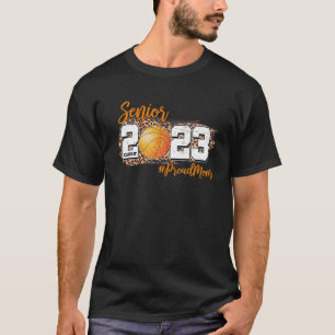 Proud Mum Of 2023 Senior - Basketball Class Of 202 T-Shirt