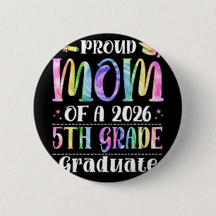 Proud Mum Of 2026 5th Grade Graduate Mother's Day  6 Cm Round Badge