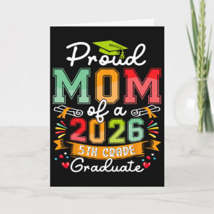 Proud Mum Of 2026 5th Grade Graduate Mother's Day Card