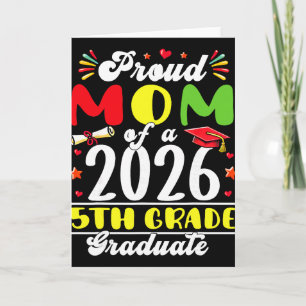 Proud Mum Of 2026 5th Grade Graduate Mother's Day Card