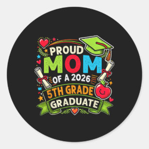 Proud Mum Of 2026 5th Grade Graduate Mother's Day  Classic Round Sticker