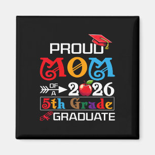 Proud Mum Of 2026 5th Grade Graduate Mother's Day Magnet