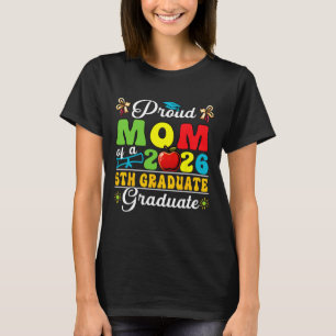 Proud Mum Of 2026 5th Grade Graduate Mother's Day  T-Shirt