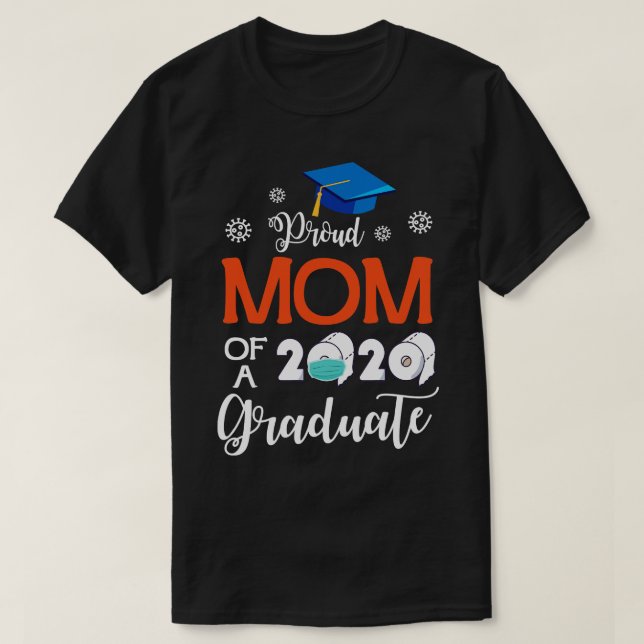 Proud Mum Of A 2020 Graduate Senior With Face Mask T-Shirt (Design Front)