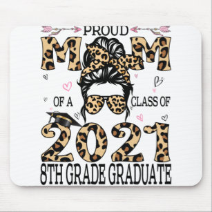Proud Mum Of A 2021 8th Grade Graduate Shirt Mouse Pad