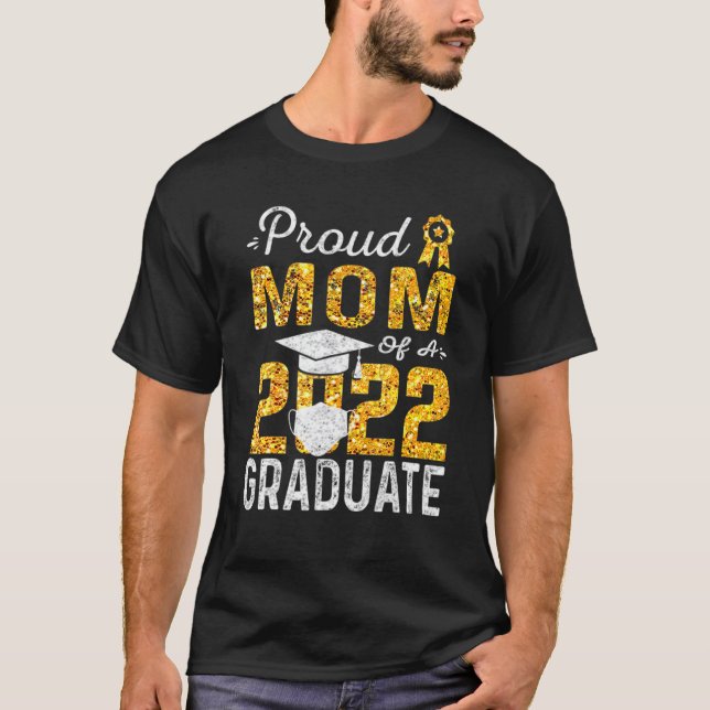 Proud Mum Of A 2022 Graduate Face Mask T-Shirt (Front)