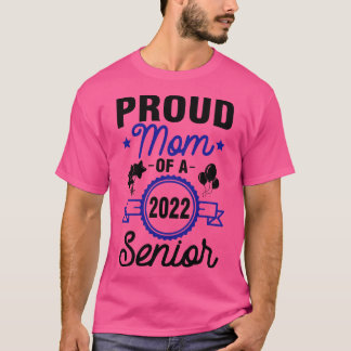Proud Mum Of A 2022 Senior Class Of School Day Son T-Shirt